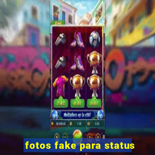 fotos fake para status